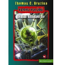 Korku Kulübü 9 - Okulun Altındaki Sır