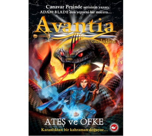 Avantia Günlükleri 4 - Ateş ve Öfke