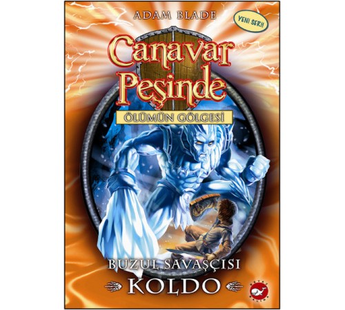 Canavar Peşinde 28 - Buzul Savaşçısı Koldo Canavar Peşinde 28 - Buzul Savaşçısı Koldo