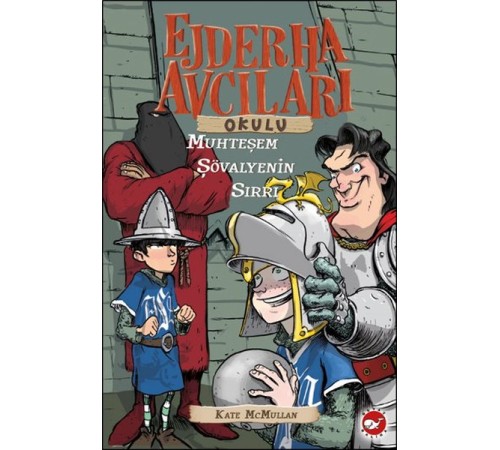 Ejderha Avcıları Okulu 5 Muhteşem Şövalyenin Sırrı Ejderha Avcıları Okulu 5 Muhteşem Şövalyenin Sırrı