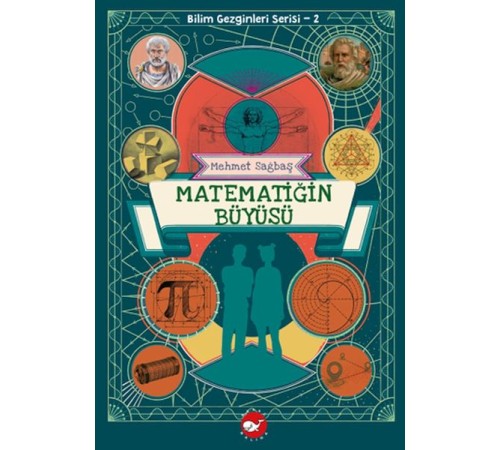 Bilim Gezginleri Serisi-2 Matematiğin Büyüsü