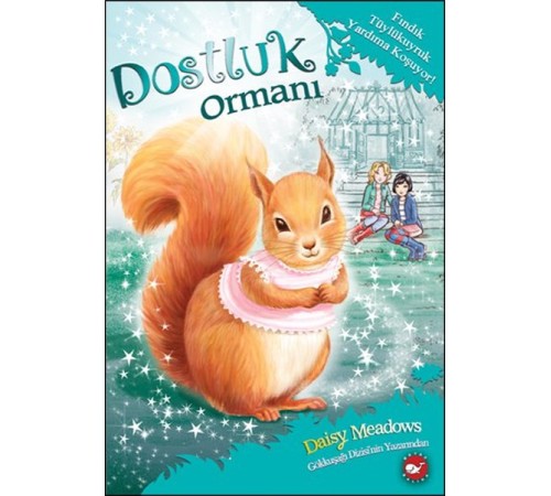 Dostluk Ormanı 5 - Fındık Tüylükuyruk / Yardıma Koşuyor Dostluk Ormanı 5 - Fındık Tüylükuyruk / Yardıma Koşuyor