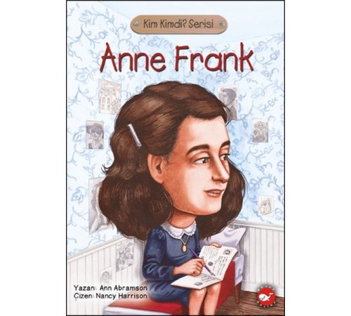 Kim Kimdi? Serisi - Anne Frank Kim Kimdi? Serisi - Anne Frank
