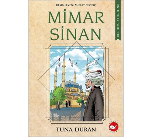 Ünlü Türk Dahileri Mimar Sinan Ünlü Türk Dahileri Mimar Sinan