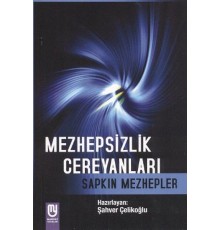 Mezhepsizlik Cereyanları Sapkın Mezhepler