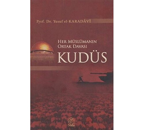 Her Müslümanın Ortak Davası Kudüs Her Müslümanın Ortak Davası Kudüs