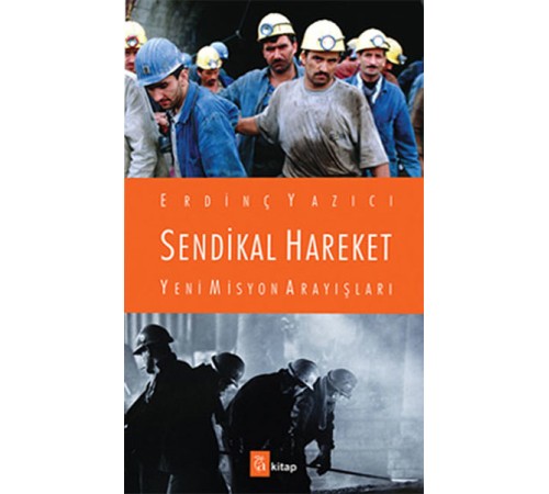 Sendikal Hareket Yeni Misyon Arayışları
