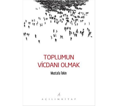 Toplumun Vicdanı Olmak