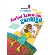 Sorumluluk / Zorbul Zehra'nın Günlüğü