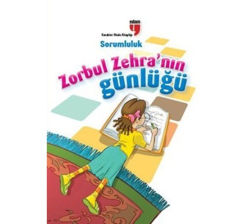 Sorumluluk / Zorbul Zehra'nın Günlüğü