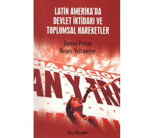 Latin Amerika'da Devlet İktidarı ve Toplumsal Hareketler