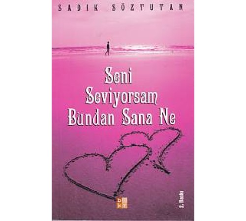 Seni Seviyorsam Bundan Sana Ne