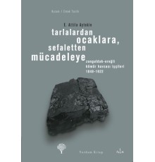 Tarlalardan Ocaklara, Sefaletten Mücadeleye