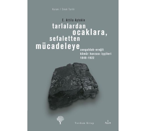 Tarlalardan Ocaklara, Sefaletten Mücadeleye