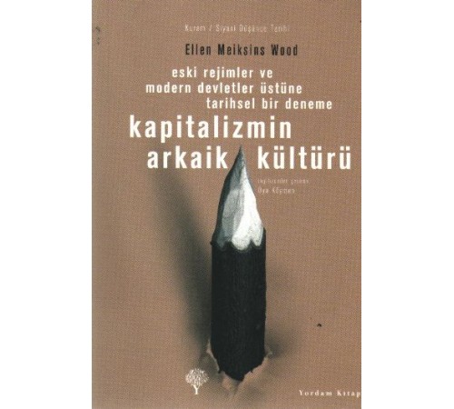 Kapitalizmin Arkaik Kültürü Kapitalizmin Arkaik Kültürü