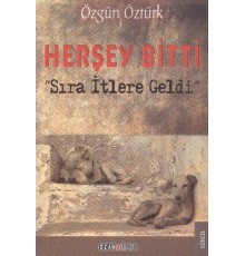 Herşey Bitti Sıra İtlere Geldi