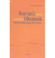 Kuranı Kendi Tarihinde Okumak