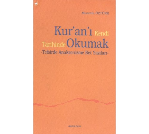 Kuranı Kendi Tarihinde Okumak