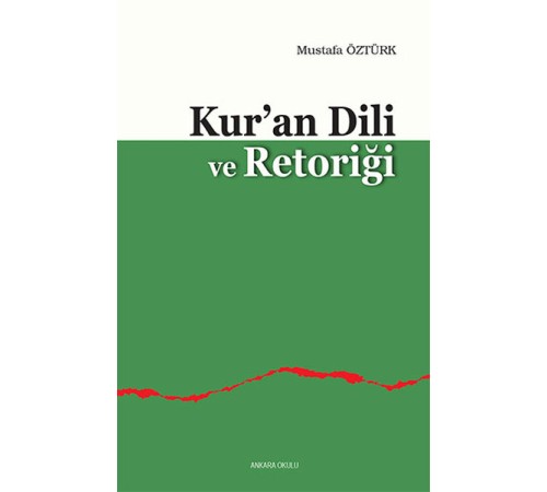 Kuran Dili ve Retoriği Kuran Dili ve Retoriği