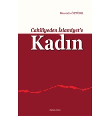 Cahiliyeden İslamiyete Kadın