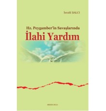 Hz. Peygamber'in Savaşlarında İlahi Yardım