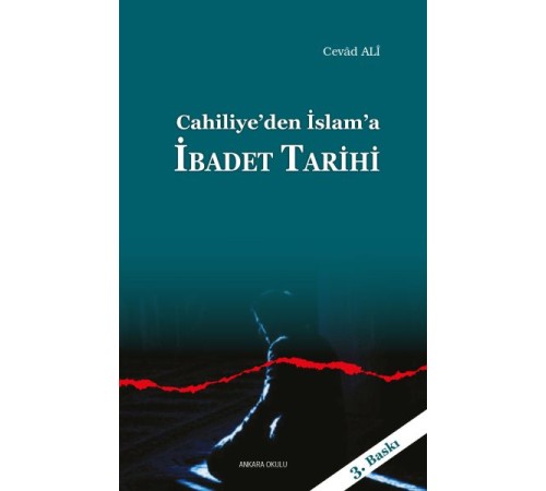 Cahiliye'den İslam'a İbadet Tarihi