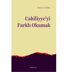 Cahiliyye'yi Farklı Okumak