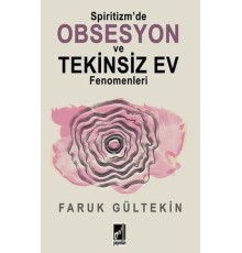 Spiritizm’de Obsesyon ve Tekinsiz Ev Fenomenleri