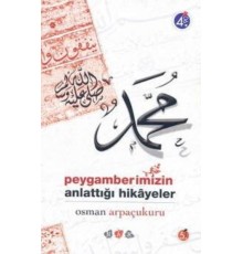 Peygamberimizin Anlattığı Hikayeler