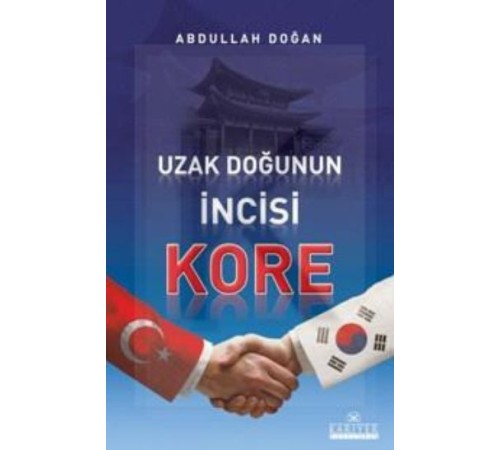 Uzak Doğu'nun İncisi Kore