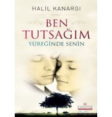 Ben Tutsağım  Yüreğinde Senin