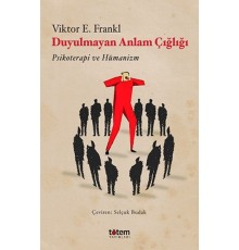 Duyulmayan Anlam Çığlığı