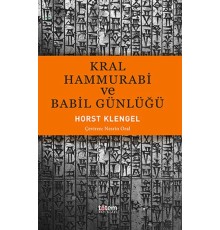 Kral Hammurabi ve Babil Günlüğü