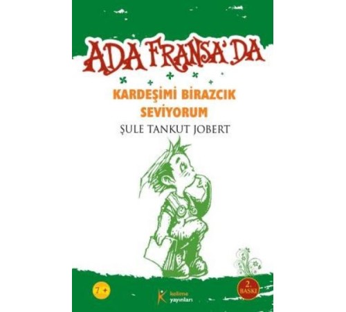 Kardeşimi Birazcık Seviyorum  Ada Fransa'da