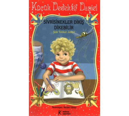 Küçük Dedektif Daniel - Sivrisinekler Dikiş Dikebilir Küçük Dedektif Daniel - Sivrisinekler Dikiş Dikebilir