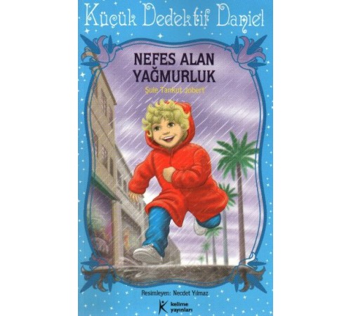 Nefes Alan Yağmurluk / Küçük Dedektif Daniel