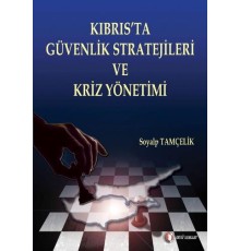 Kıbrıs'ta Güvenlik Stratejileri ve Güvenlik Kriz Yönetimi
