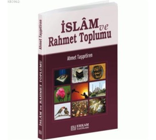 İslam ve Rahmet Toplumu İslam ve Rahmet Toplumu