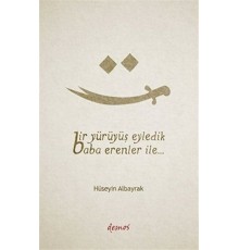 Bir Yürüyüş Eyledik Baba Erenler İle