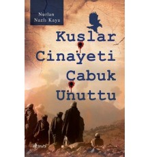Kuşlar Cinayeti Çabuk Unuttu