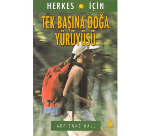 Herkes İçin Tek Başına Doğa Yürüyüşü