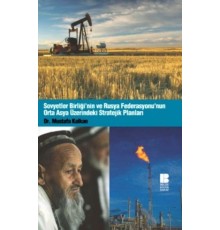 Sovyetler Birliği'nin ve Rusya Federasyonu'nun Orta Asya Üzerindeki Stratejik Planları