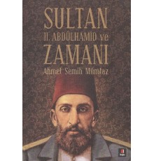 Sultan II.Abdülhamit ve Zamanı