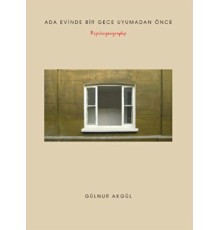 Ada Evinde Bir Gece Uyumadan Önce - Psychogeography