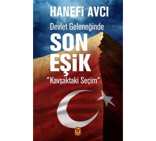 Devlet Geleneğinde Son Eşik Devlet Geleneğinde Son Eşik