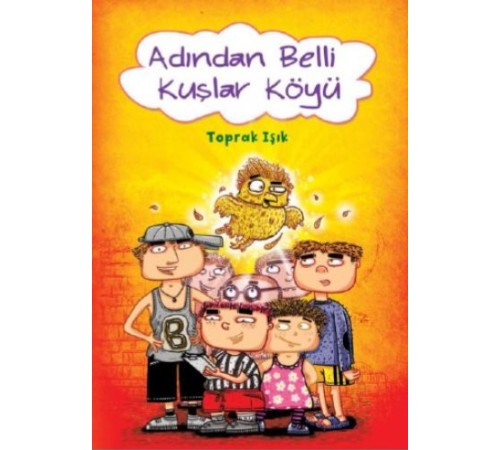 Adından Belli Kuşlar Köyü Adından Belli Kuşlar Köyü