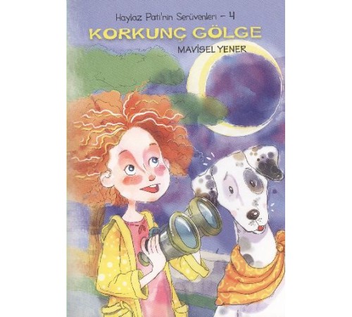 Haylaz Pati'nin Serüvnleri- 4 Korkunç Gölge Haylaz Pati'nin Serüvnleri- 4 Korkunç Gölge