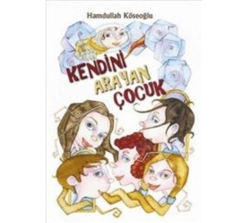 Kendini Arayan Çocuk Kendini Arayan Çocuk