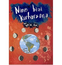 Nine Bizi Kurtarsana