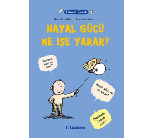 Filozof Çocuk - Hayal Gücü Ne İşe Yarar? Filozof Çocuk - Hayal Gücü Ne İşe Yarar?